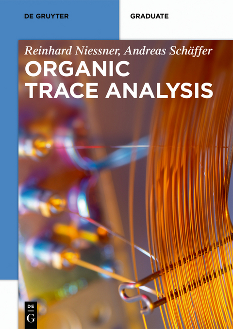 Organic Trace Analysis - Reinhard Nießner, Andreas Schäffer