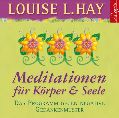 Meditationen für Körper und Seele - Louise Hay