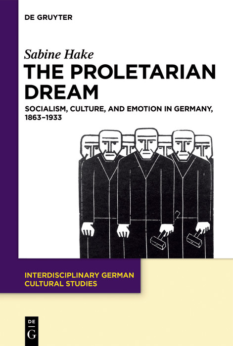 The Proletarian Dream -  Sabine Hake