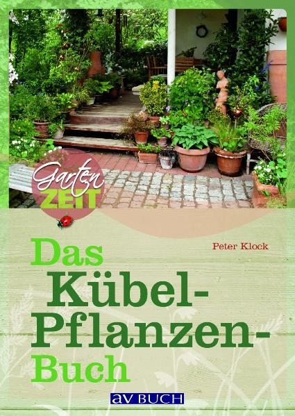 Das Kübelpflanzenbuch - Peter Klock