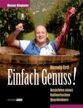 Einfach Genuss! - Werner Ringhofer