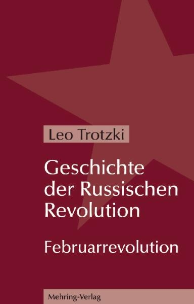 Geschichte der Russischen Revolution - Leo Trotzki