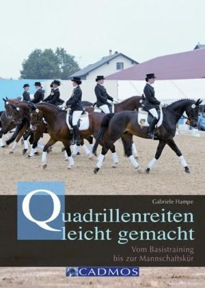 Quadrillenreiten leicht gemacht - Gabriele Hampe