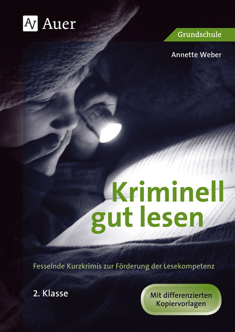 Kriminell gut lesen, Klasse 2 - Annette Weber