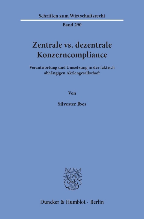 Zentrale vs. dezentrale Konzerncompliance. -  Silvester Ibes