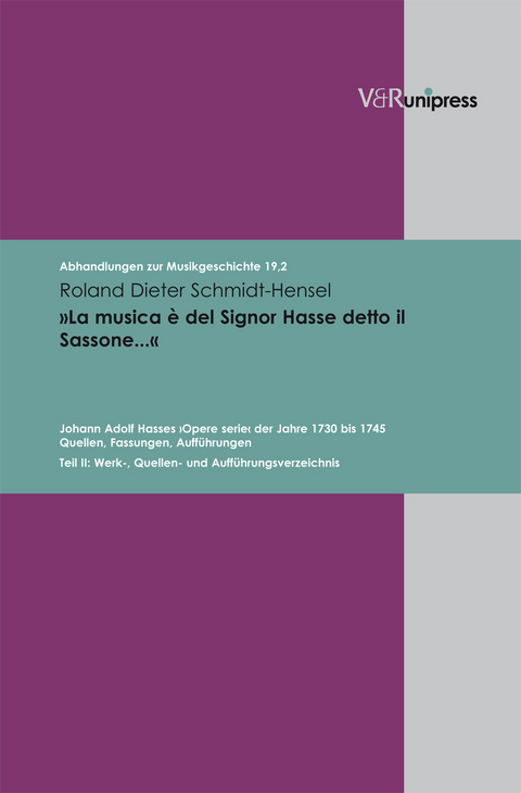 »La musica è del Signor Hasse detto il Sassone...« - Roland Dieter Schmidt-Hensel