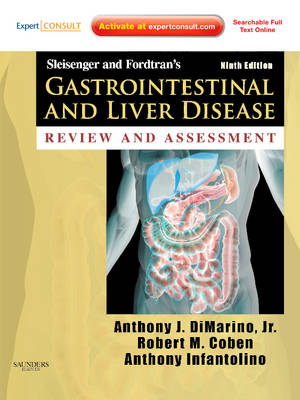 Sleisenger and Fordtran's Gastrointestinal and Liver Disease Review and Assessment - Anthony J. DiMarino