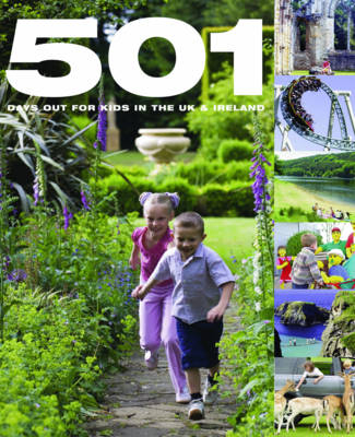 501 Days Out for Kids in the UK and Ireland - David Brown, Arthur Findlay