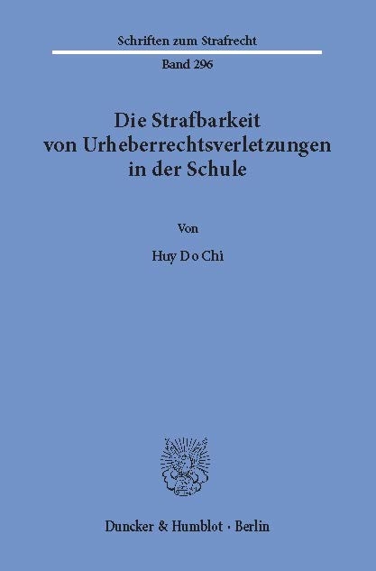 Die Strafbarkeit von Urheberrechtsverletzungen in der Schule. -  Huy Do Chi