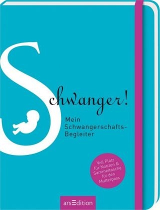 Schwanger! Mein Schwangerschafts-Kalender