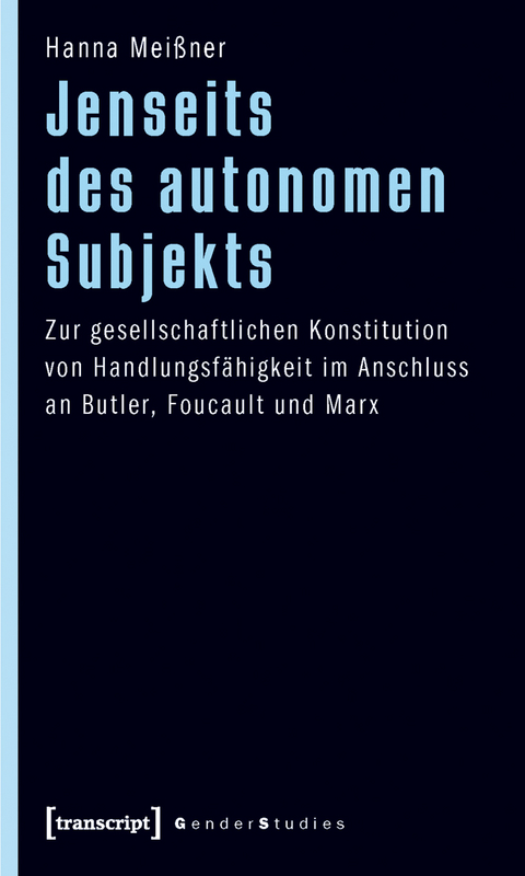 Jenseits des autonomen Subjekts - Hanna Meißner