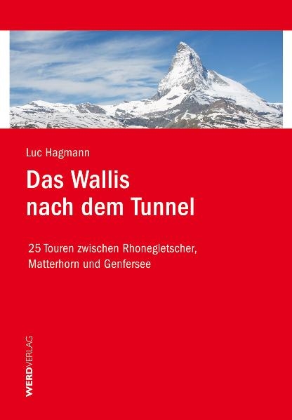 Das Wallis nach dem Tunnel - Luc Hagmann