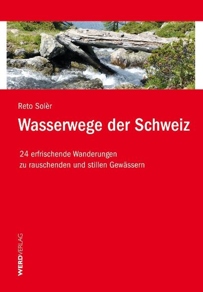 Wasserwege der Schweiz - Reto Solèr