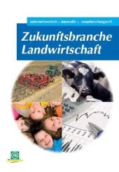 Zukunftsbranche Landwirtschaft - 