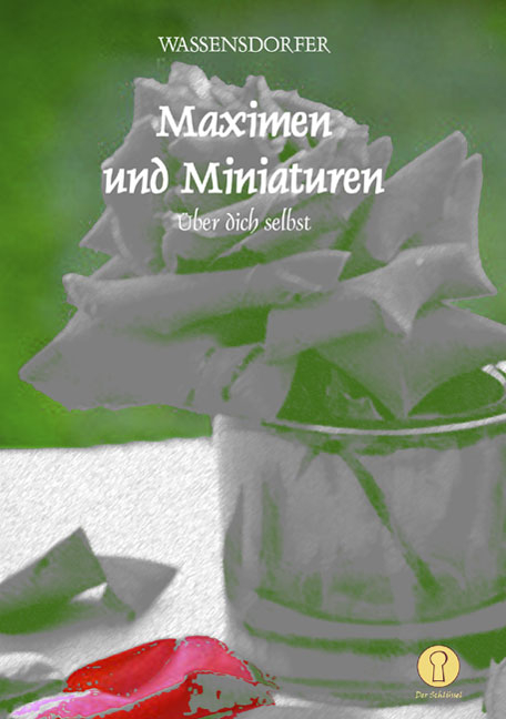 Maximen und Miniaturen -  Wassensdorfer