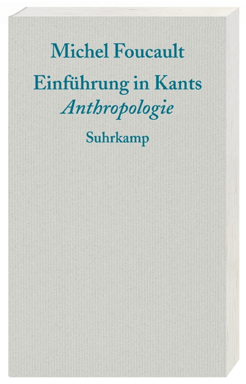 Einführung in Kants Anthropologie - Michel Foucault