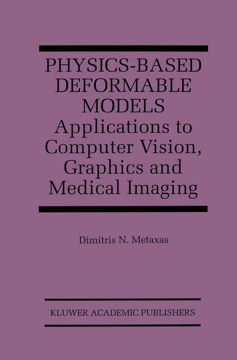 Physics-Based Deformable Models - Dimitris N. Metaxas