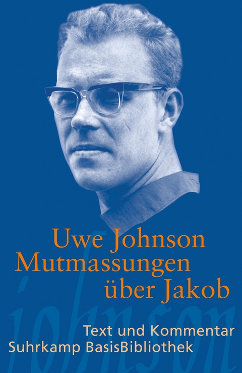 Mutmassungen über Jakob - Uwe Johnson