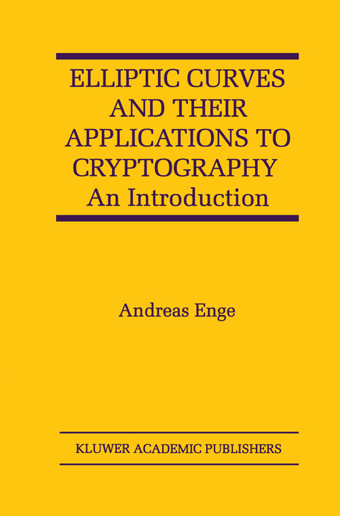 Elliptic Curves and Their Applications to Cryptography - Andreas Enge