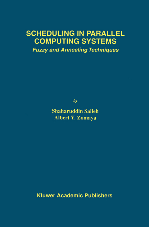 Scheduling in Parallel Computing Systems - Shaharuddin Salleh, Albert Y. Zomaya