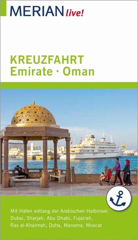 MERIAN live! Reiseführer Kreuzfahrt Emirate Oman - Birgit Müller-Wöbcke