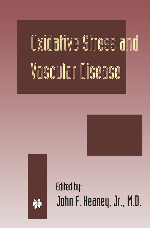 Oxidative Stress and Vascular Disease - John F. Keaney Jr.