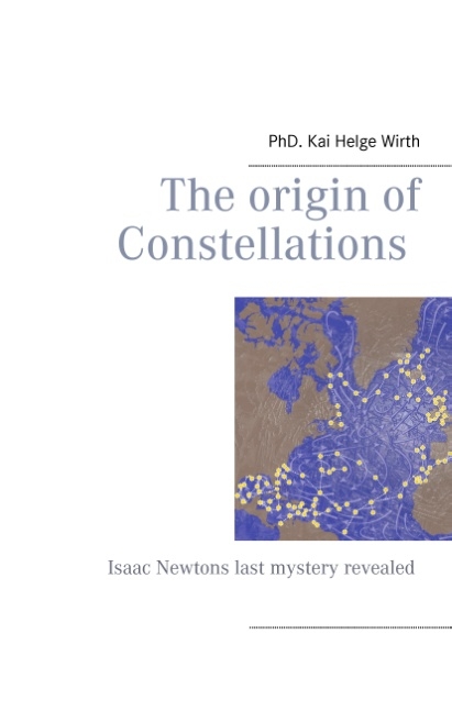 The Origin of Constellations - Kai Helge Wirth