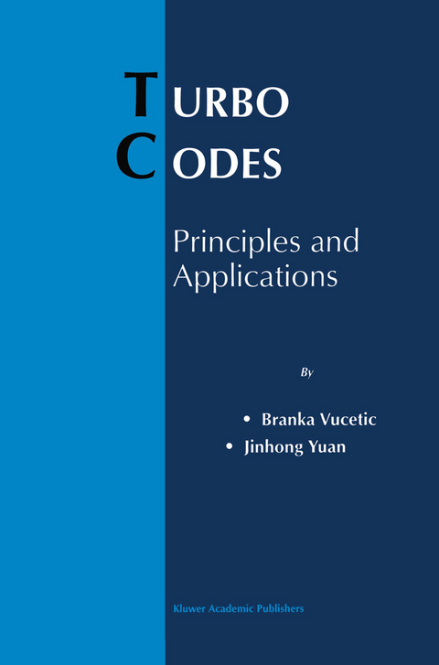 Turbo Codes - Branka Vucetic,  Jinhong Yuan