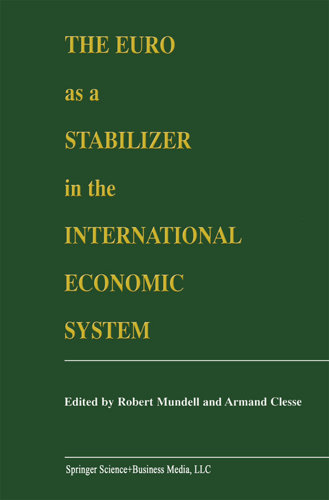 The Euro as a Stabilizer in the International Economic System - 