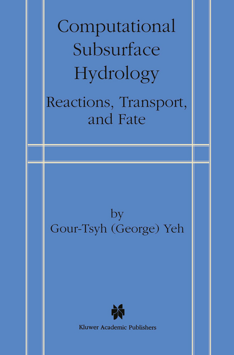 Computational Subsurface Hydrology -  Gour-Tsyh (George) Yeh