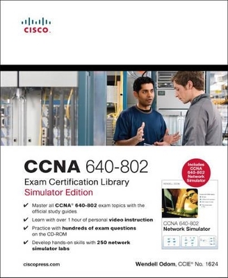 CCNA 640-802 Exam Certification Library, Simulator Edition - Wendell Odom