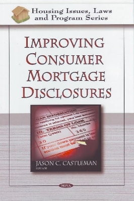 Improving Consumer Mortgage Disclosures - 