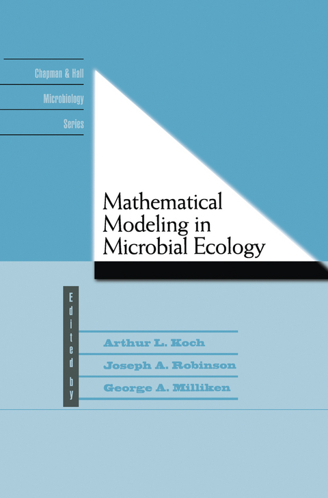 Mathematical Modeling in Microbial Ecology - A.L. Koch, Joseph A. Robinson, George A. Milliken