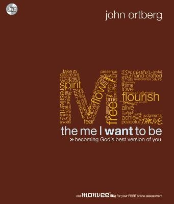 The Me I Want to Be - John Ortberg