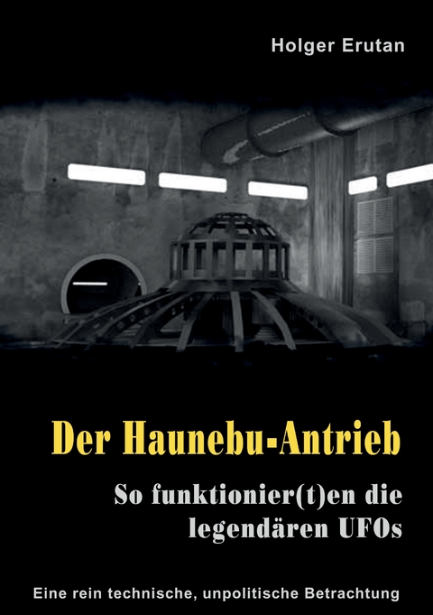 Der Haunebu Antrieb - Holger Erutan