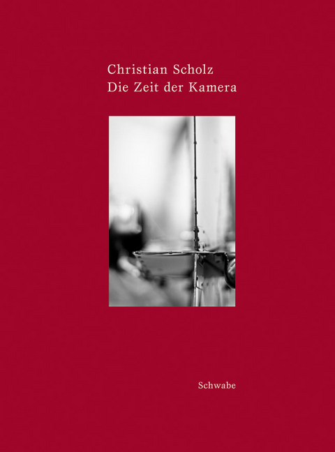 Christian Scholz - Die Zeit der Kamera - Christian Scholz