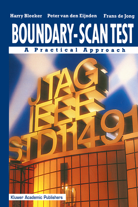 Boundary-Scan Test - Harry Bleeker, Peter van den Eijnden, Frans De Jong