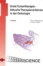 Orale Tumortherapie - Aktuelle Therapieverfahren in der Onkologie - Markus Borner, Daniel Helbling