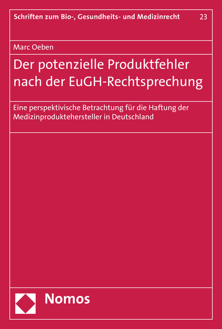 Der potenzielle Produktfehler nach der EuGH-Rechtsprechung - Marc Oeben