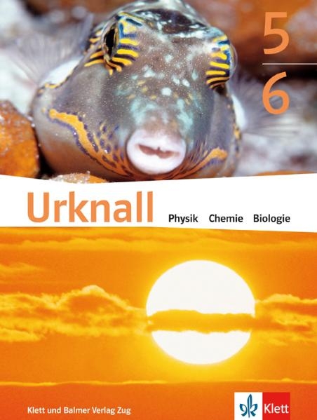 Urknall. Physik, Chemie, Biologie - Ausgabe Schweiz / Schulbuch 5/6 - 