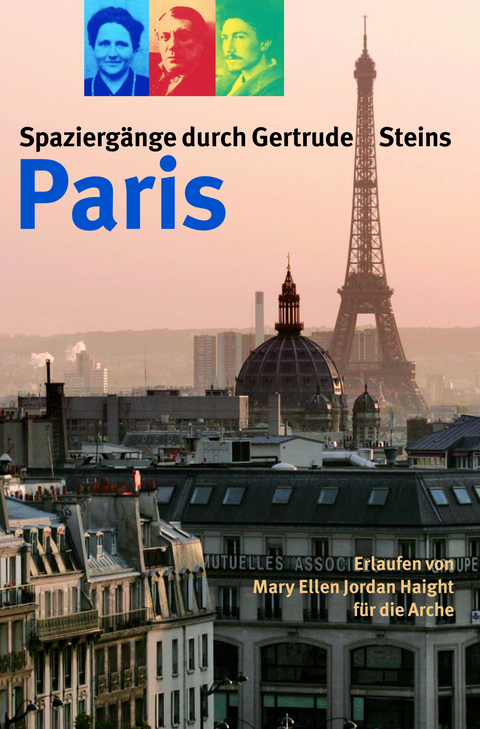 Spaziergänge durch Gertrude Steins Paris - Mary E Haight