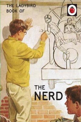 Ladybird Book of The Nerd -  Jason Hazeley,  Joel Morris