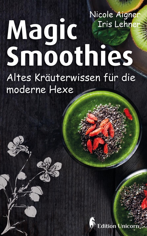 Magic Smoothies - Nicole Aigner, Iris Lehner