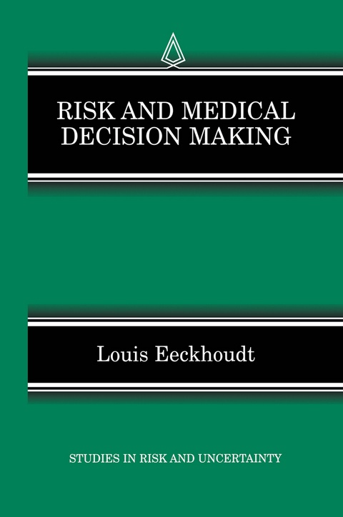 Risk and Medical Decision Making - Louis Eeckhoudt