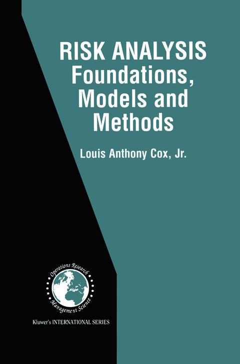 Risk Analysis Foundations, Models, and Methods - Louis Anthony Cox Jr.