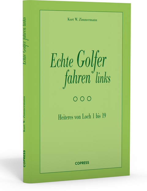 Echte Golfer fahren links - Kurt W Zimmermann