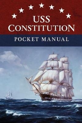 USS Constitution A Midshipman's Pocket Manual 1814 -  Eric L. Clements