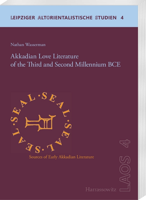 Akkadian Love Literature of the Third and Second Millennium BCE - Nathan Wasserman