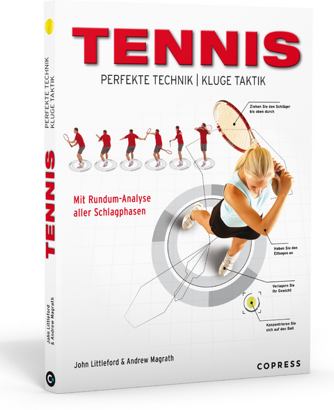 Tennis – Perfekte Technik, kluge Taktik - John Littleford, Andrew Magrath