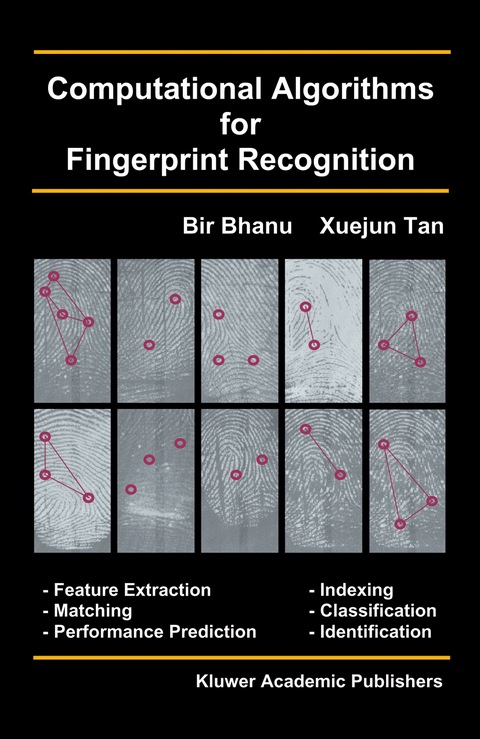 Computational Algorithms for Fingerprint Recognition - Bir Bhanu, Xuejun Tan